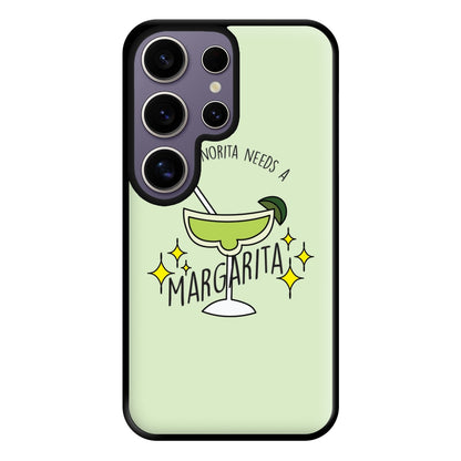 This Senorita Needs A Margarita - Funny Quotes Phone Case for Galaxy S25 Ultra