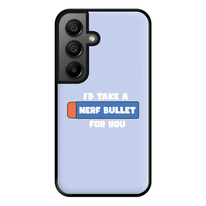 I'd Take A Nerf Bullet For You - Funny Quotes Phone Case for Google Pixel 8