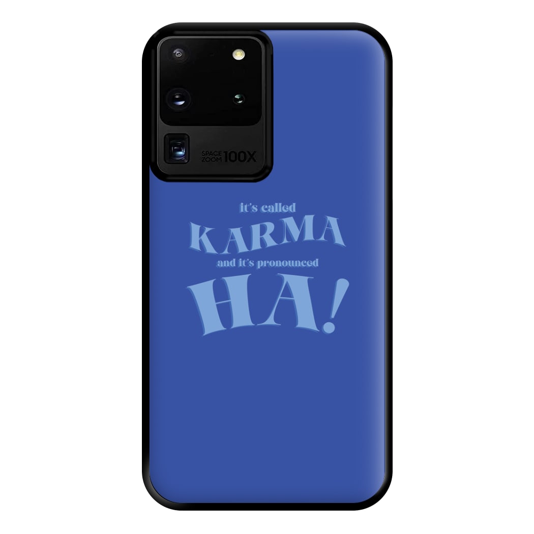 It's Called Karma - Funny Quotes Phone Case for Galaxy S20 Ultra