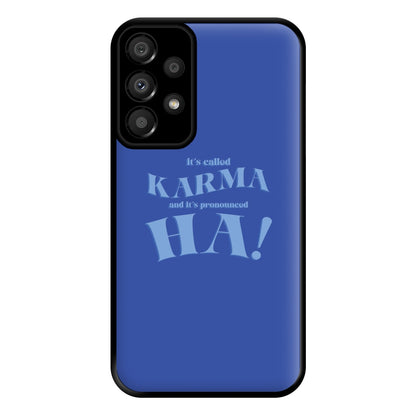 It's Called Karma - Funny Quotes Phone Case for Galaxy A33