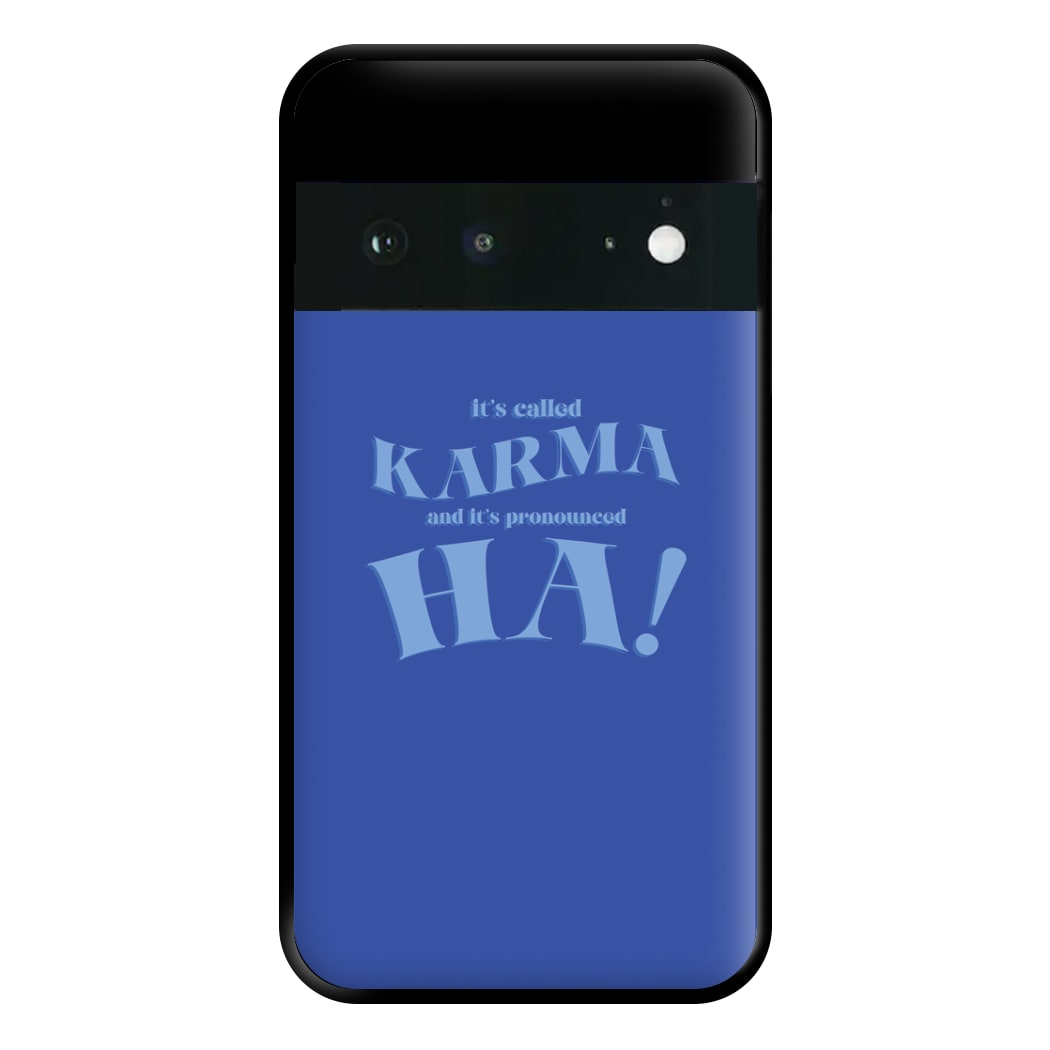 It's Called Karma - Funny Quotes Phone Case for Google Pixel 6a