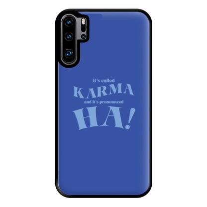 It's Called Karma - Funny Quotes Phone Case for Huawei P30 Pro