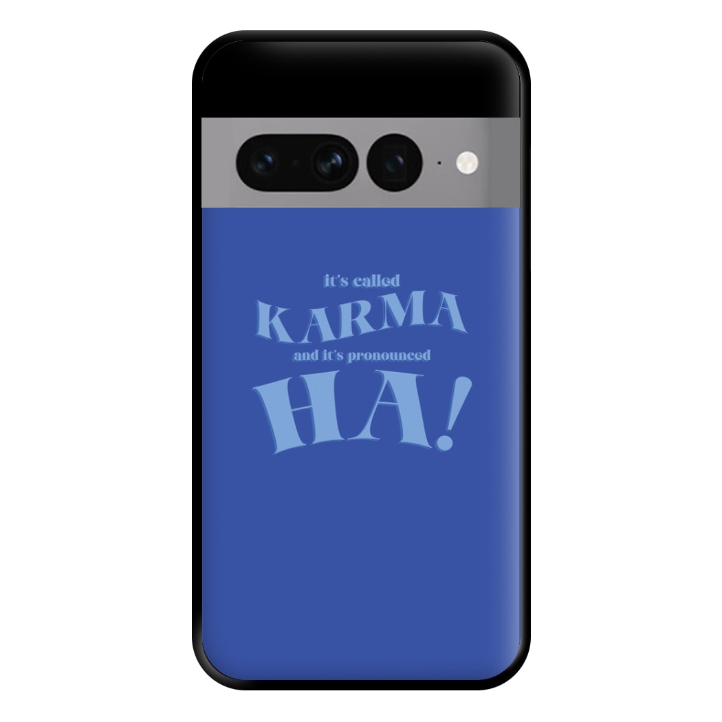 It's Called Karma - Funny Quotes Phone Case for Google Pixel 7 Pro