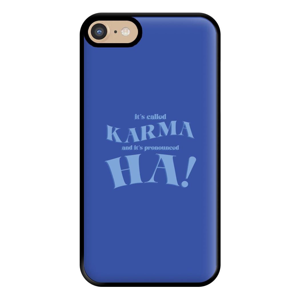 It's Called Karma - Funny Quotes Phone Case for iPhone 6 / 7 / 8 / SE