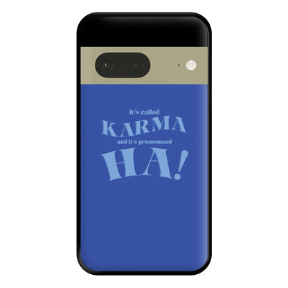 It's Called Karma - Funny Quotes Phone Case for Google Pixel 7a