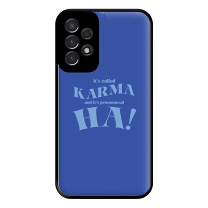 It's Called Karma - Funny Quotes Phone Case for Galaxy A53