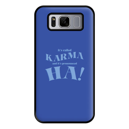 It's Called Karma - Funny Quotes Phone Case for Galaxy S8 Plus