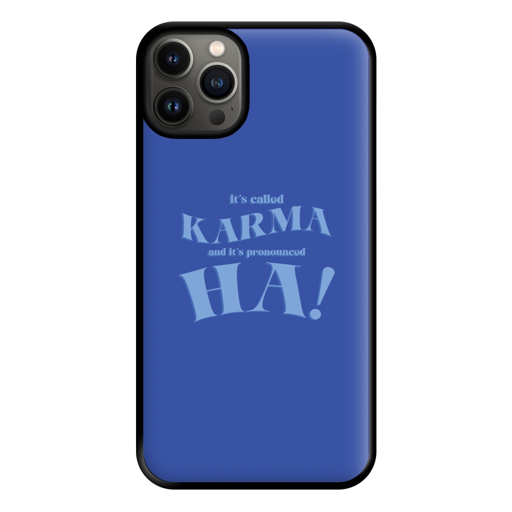 It's Called Karma - Funny Quotes Phone Case for iPhone 13