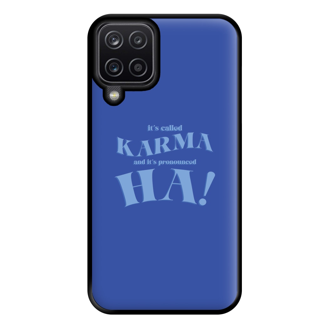 It's Called Karma - Funny Quotes Phone Case for Galaxy A12