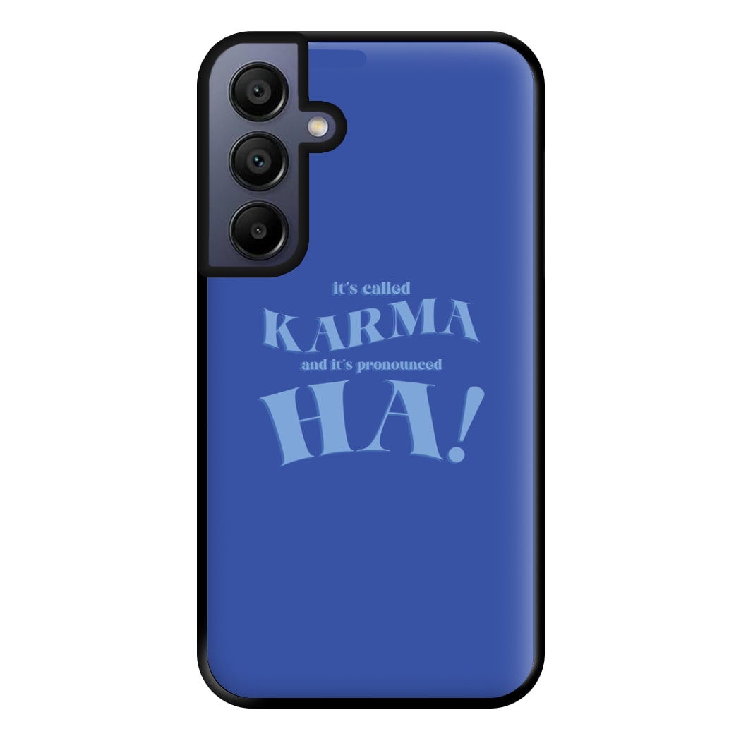 It's Called Karma - Funny Quotes Phone Case for Galaxy A15