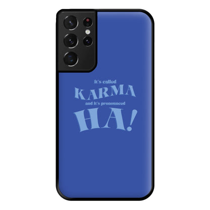 It's Called Karma - Funny Quotes Phone Case for Galaxy S21 Ultra