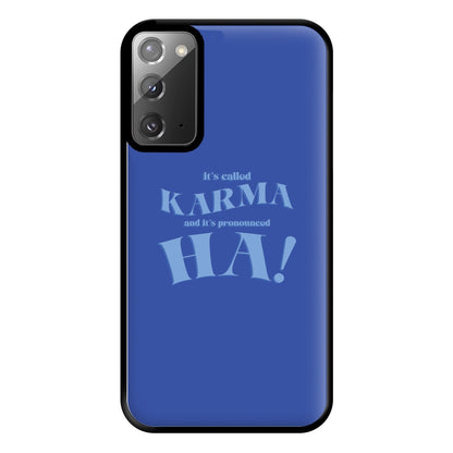 It's Called Karma - Funny Quotes Phone Case for Galaxy Note 20 Ultra