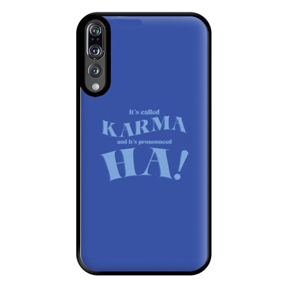 It's Called Karma - Funny Quotes Phone Case for Huawei P20 Pro