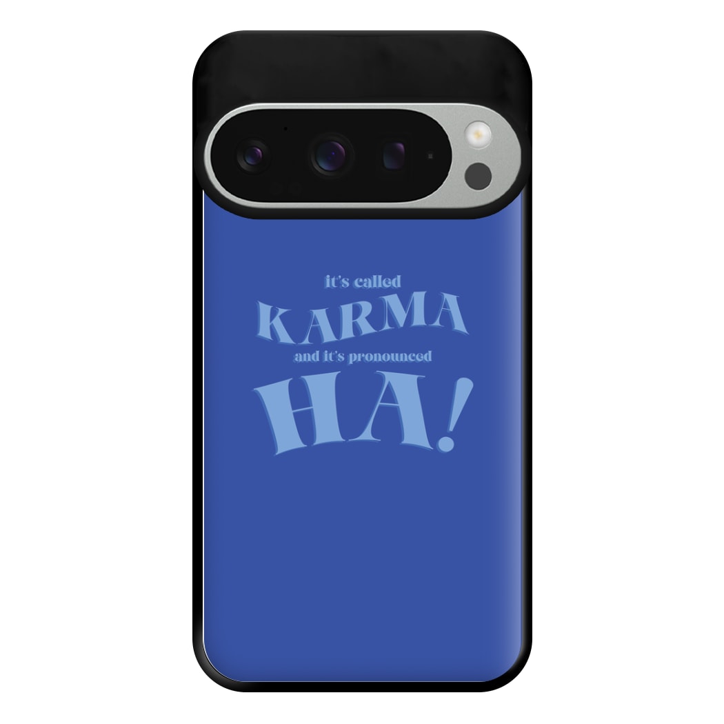 It's Called Karma - Funny Quotes Phone Case for Google Pixel 9 Pro XL