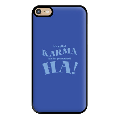 It's Called Karma - Funny Quotes Phone Case for iPhone 6 Plus / 7 Plus / 8 Plus