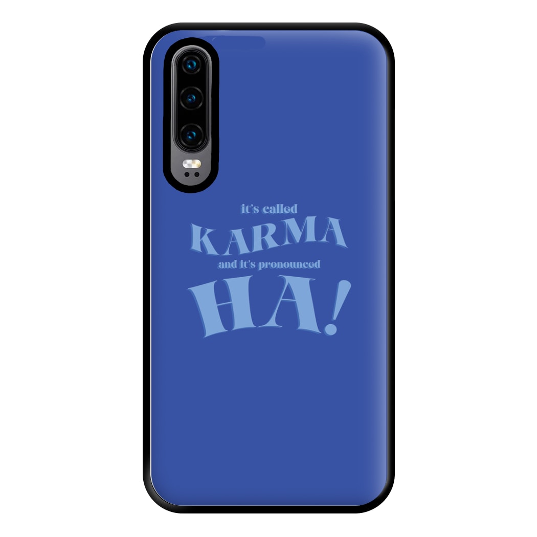 It's Called Karma - Funny Quotes Phone Case for Huawei P30