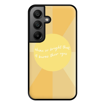 Shine So Bright It Burns Their Eyes - Funny Quotes Phone Case for Google Pixel 8