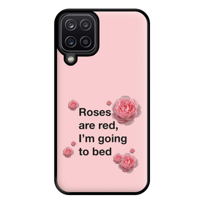 Roses Are Red I'm Going To Bed - Funny Quotes Phone Case for Galaxy A12