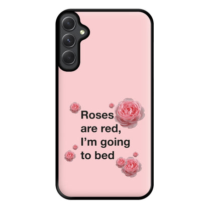 Roses Are Red I'm Going To Bed - Funny Quotes Phone Case for Galaxy A14