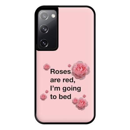 Roses Are Red I'm Going To Bed - Funny Quotes Phone Case for Galaxy S20