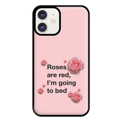 Roses Are Red I'm Going To Bed - Funny Quotes Phone Case for iPhone 12 / 12 Pro