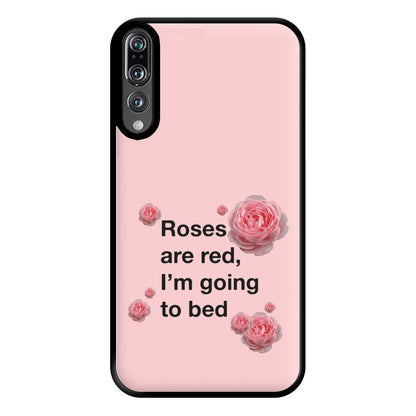 Roses Are Red I'm Going To Bed - Funny Quotes Phone Case for Huawei P20 Pro