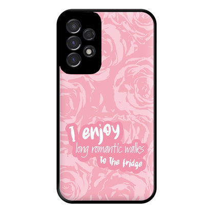 I Enjoy Long Romantic Walks - Funny Quotes Phone Case for Galaxy A53