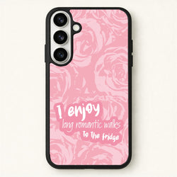 I Enjoy Long Romantic Walks - Funny Quotes Phone Case for Galaxy S26