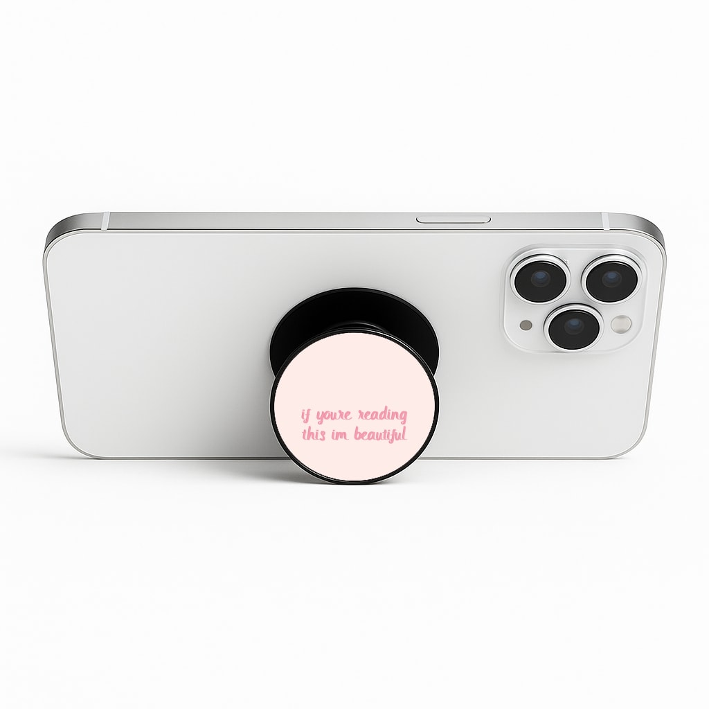 If You're Reading This Im Beautiful - Funny Quotes Phone Stand