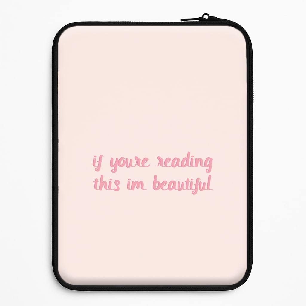 If You're Reading This Im Beautiful - Funny Quotes Universal Laptop Sleeve