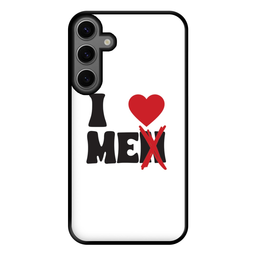 I Love Me - Funny Quotes Phone Case for Galaxy S23FE