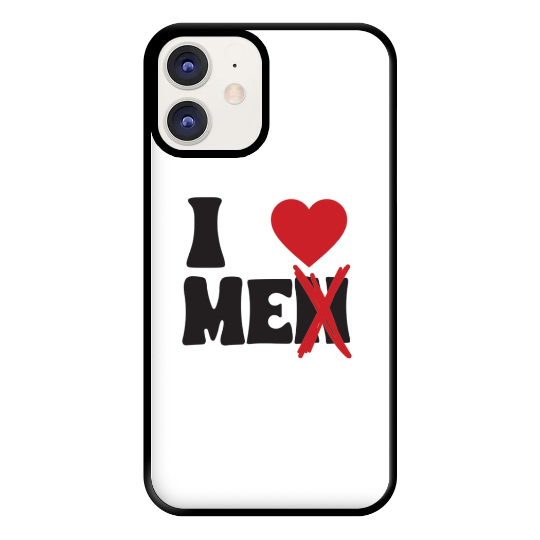 I Love Me - Funny Quotes Phone Case for iPhone 11