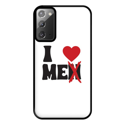 I Love Me - Funny Quotes Phone Case for Galaxy Note 20 Ultra