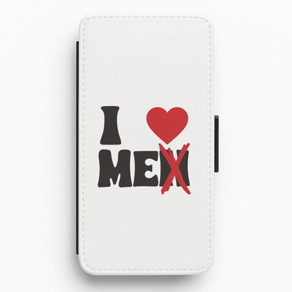 I Love Me - Funny Quotes Flip / Wallet Phone Case