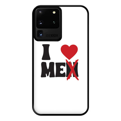 I Love Me - Funny Quotes Phone Case for Galaxy S20 Ultra