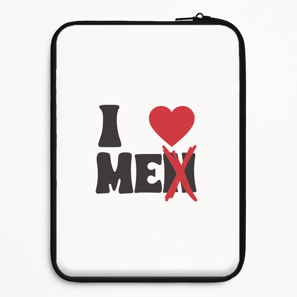 I Love Me - Funny Quotes Laptop Sleeve