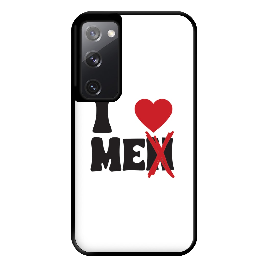 I Love Me - Funny Quotes Phone Case for Galaxy S20FE