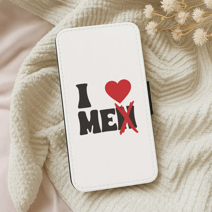 I Love Me - Funny Quotes Wallet Phone Case