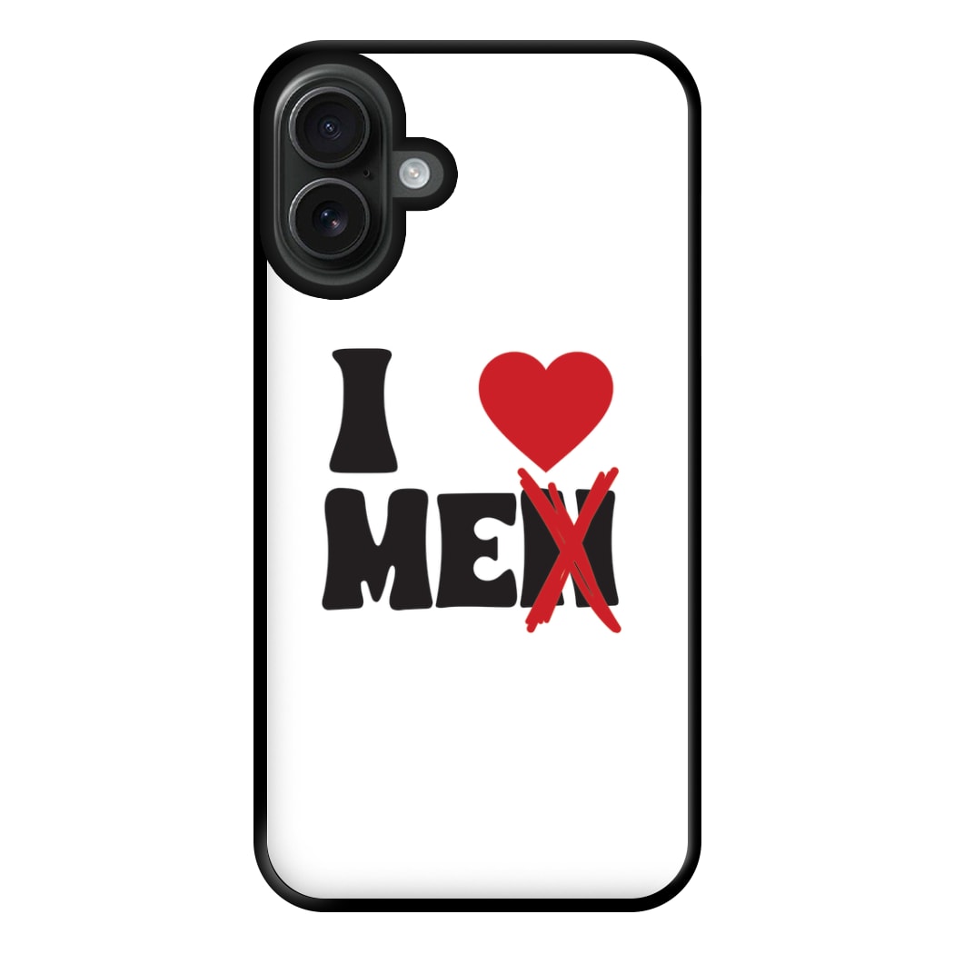 I Love Me - Funny Quotes Phone Case for iPhone 16 Plus