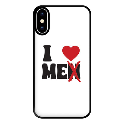 I Love Me - Funny Quotes Phone Case for iPhone XS Max