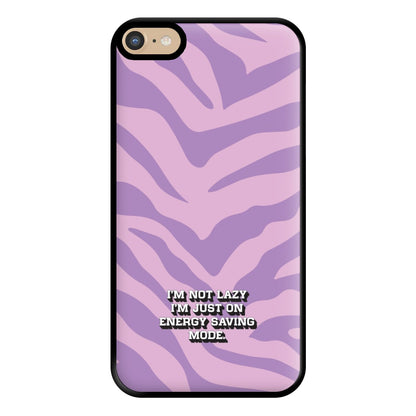 I'm Not Lazy I'm Just On Energy Saving Mode Phone Case for iPhone 6 Plus / 7 Plus / 8 Plus