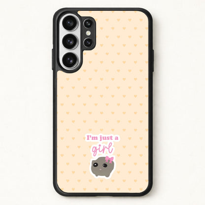 I'm Just A Girl Phone Case for Galaxy S26 Ultra