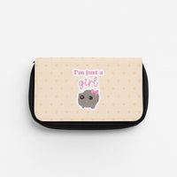 I'm Just A Girl Pencil Case