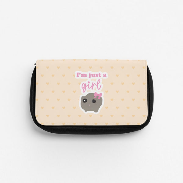 I'm Just A Girl Pencil Case