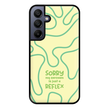 Sorry My Sarcasm Phone Case for Galaxy A15