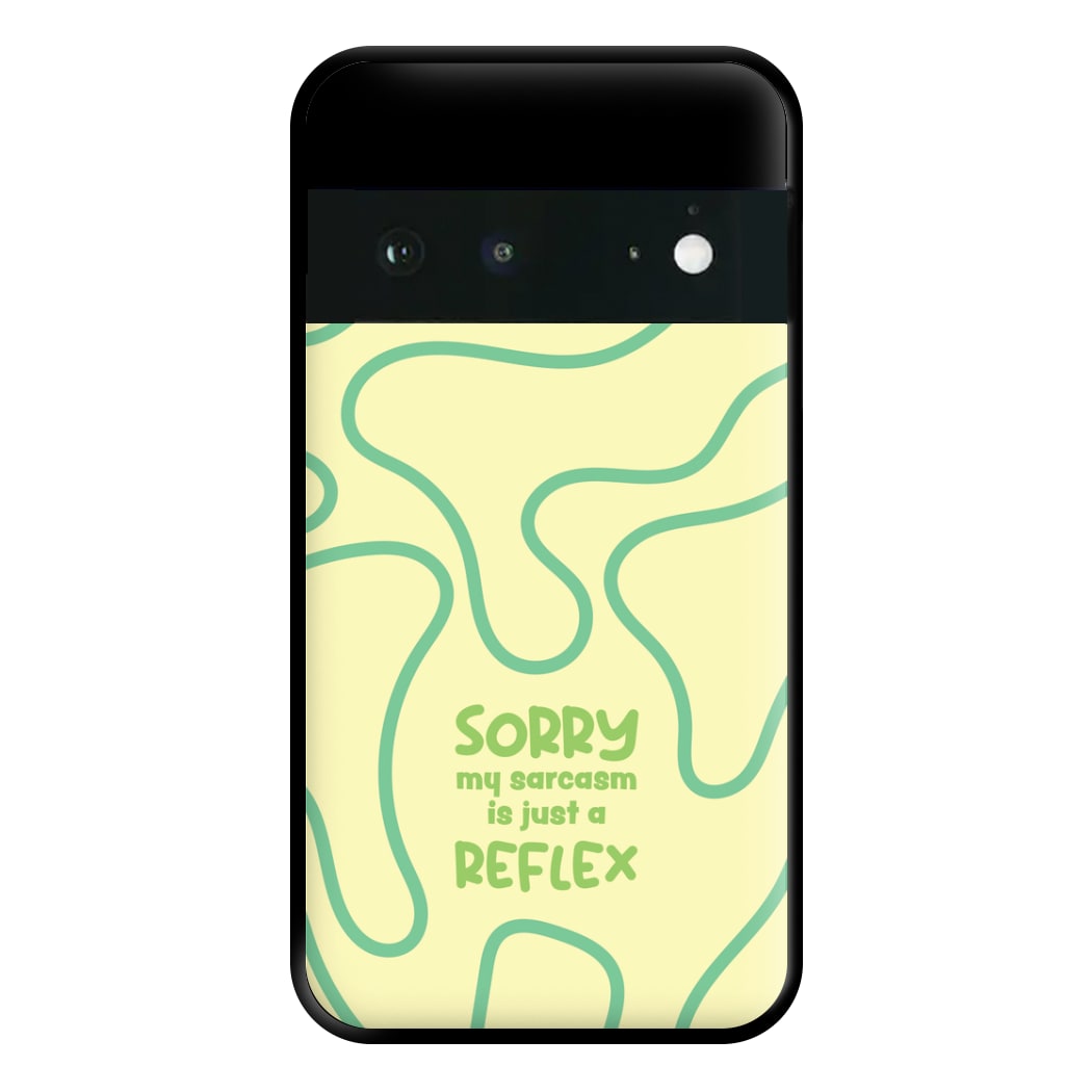 Sorry My Sarcasm Phone Case for Google Pixel 6a