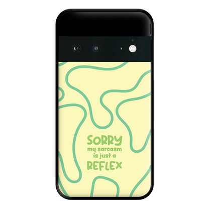 Sorry My Sarcasm Phone Case for Google Pixel 6a