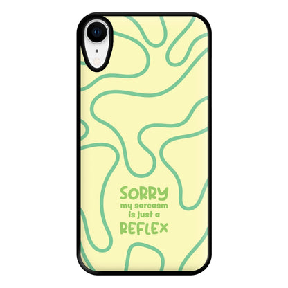 Sorry My Sarcasm Phone Case for iPhone XR