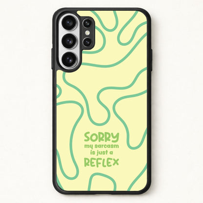 Sorry My Sarcasm Phone Case for Galaxy S26 Ultra