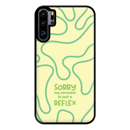 Sorry My Sarcasm Phone Case for Huawei P30 Pro